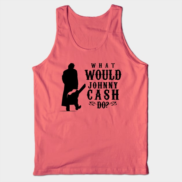 What Would Johnny Cash Do? Tank Top by devilchimp